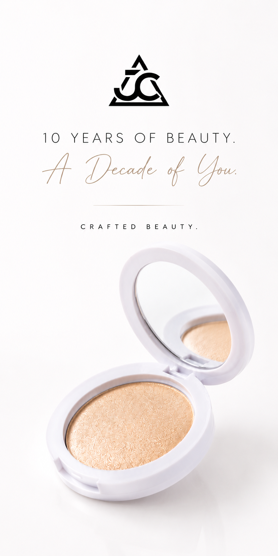 JOSH Cosmetics 10th Anniversary campaign featuring a luxury highlighter compact and the message "10 Years of Beauty. A Decade of You. Crafted Beauty."